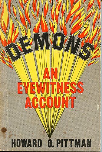 Cover Art for B001GN7GT8, Demons an Eyewitness Account by Howard O. Pittman