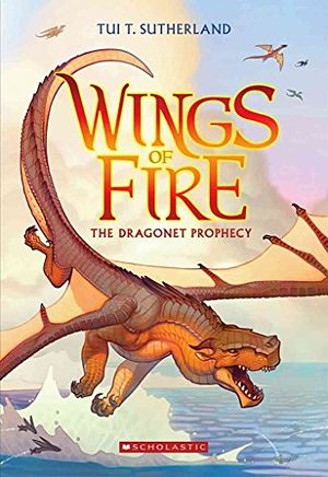 Cover Art for 9780545534901, The Dragonet Prophecy by Tui Sutherland,Shannon McManus