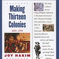 Cover Art for 9780613551748, Making Thirteen Colonies by Joy Hakim