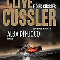 Cover Art for B00GFRJ422, Alba di fuoco: Avventure di Dirk Pitt (Le avventure di Dirk Pitt) (Italian Edition) by Dirk Cussler