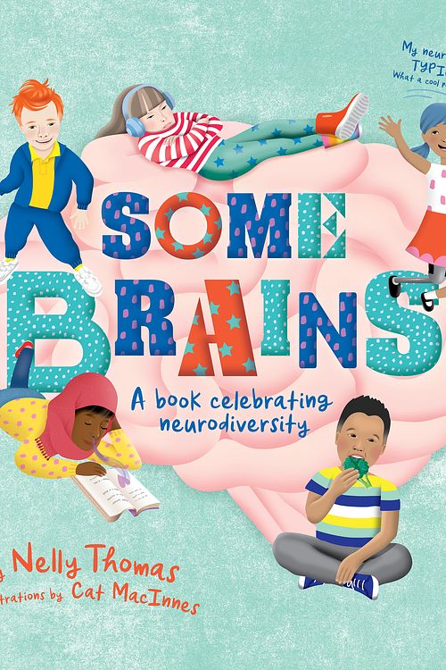 Cover Art for 9781760641955, Some Brains: A book celebrating neurodiversity by Nelly Thomas