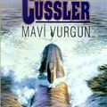 Cover Art for 9789754054606, Mavi vurgun by Clive Cussler, Mehmet Harmancı (çev)