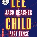 Cover Art for 9781984833662, Past Tense: A Jack Reacher Novel by Lee Child