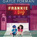 Cover Art for 9781797129556, Frankie & Bug by Gayle Forman