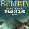 Cover Art for 9782290350492, Lieutenant Eve Dallas, Tome 20 : Sauvée du crime by Nora Roberts