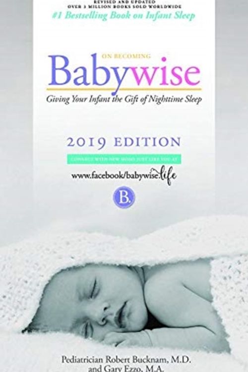 Cover Art for 9781932740509, On Becoming Babywise: Giving Your Infant the Gift of Nighttime Sleep - Interactive Support by Robert Bucknam