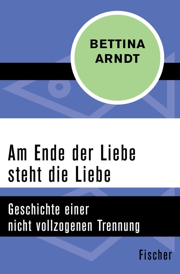 Cover Art for 9783105600566, Am Ende der Liebe steht die Liebe by Bettina Arndt