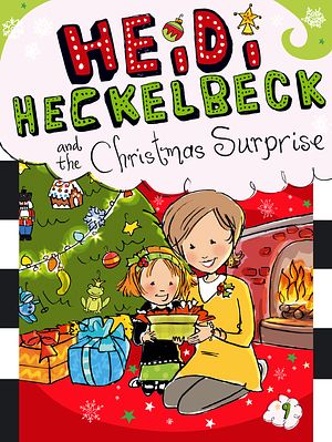 Cover Art for 9781442481244, Heidi Heckelbeck and the Christmas Surprise by Wanda Coven