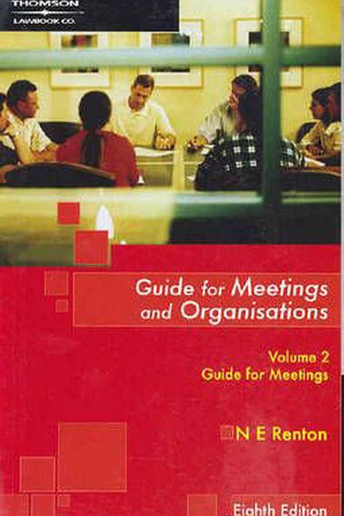 Cover Art for 9780455220840, Guide for Meetings and Organisations: Guide for Meetings v. 2 by Nicholas Renton, Nicholas Renton