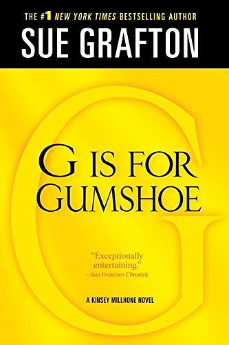 Cover Art for B01FIW6RQK, G is for Gumshoe (Kinsey Millhone Alphabet Mysteries) by Sue Grafton (2013-04-09) by Sue Grafton