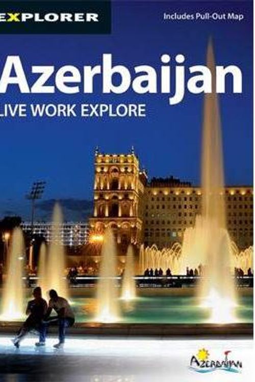 Cover Art for 9789948441977, Azerbaijan Complete Residents Guide by Explorer Publishing and Distribution