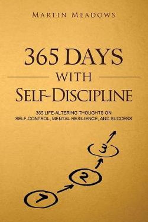 Cover Art for 9788395252341, 365 Days With Self-Discipline: 365 Life-Altering Thoughts on Self-Control, Mental Resilience, and Success by Martin Meadows