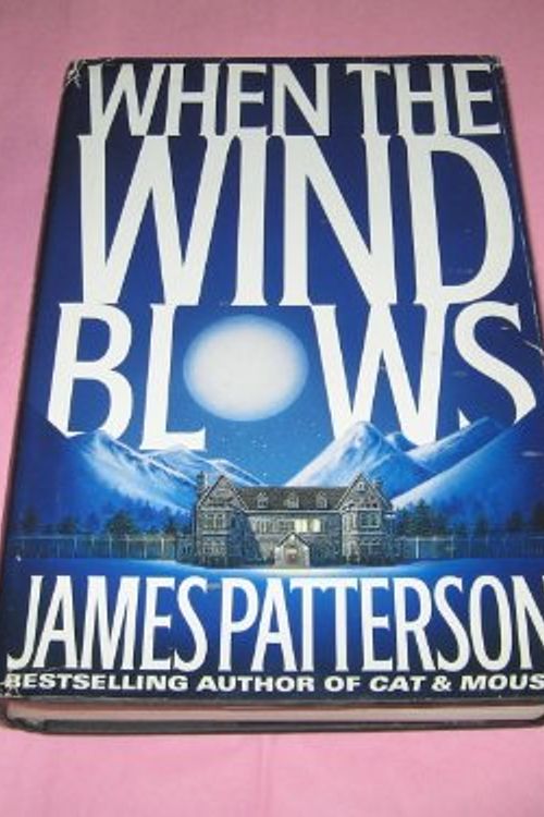 Cover Art for 9780739400159, When the Wind Blows by James Patterson