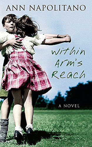 Cover Art for 9781844081097, Within Arm S Reach C by Ann Napolitano