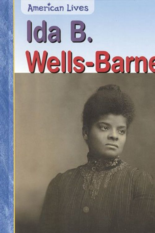 Cover Art for 9781403449979, Ida B. Wells-Barnett by Heidi Moore