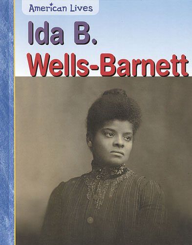 Cover Art for 9781403449979, Ida B. Wells-Barnett by Heidi Moore