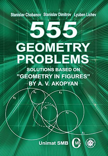 Cover Art for 9789548880480, 555 Geometry Problems. Solutions Based on "Geometry in Figures" by A. V. Akopyan by Stanislav Chobanov, Stanislav Dimitrov, Lyuben Lichev