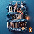 Cover Art for B0BR64F2ZQ, El legado Hawthorne [The Hawthorne Legacy]: Una herencia en juego 2 [The Inheritance Games, Book 2] by Martina García Serra-Translator