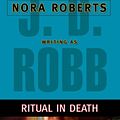 Cover Art for B0076TTW02, Ritual in Death (In Death Series) by J. D. Robb