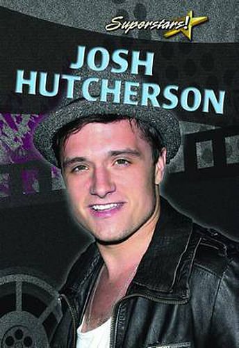 Cover Art for 9780778780588, Josh Hutcherson by Molly Aloian