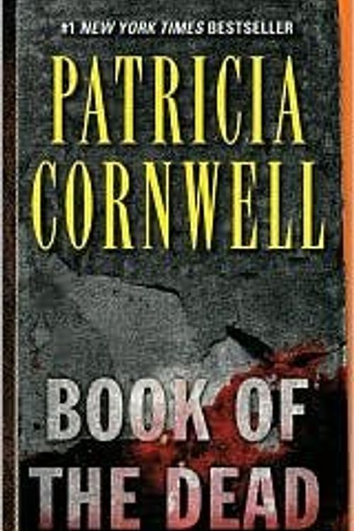 Cover Art for B004HMQWUY, Book of the Dead (Kay Scarpetta, No 15) by Patricia Cornwell(2008-09-02) by Patricia Cornwell