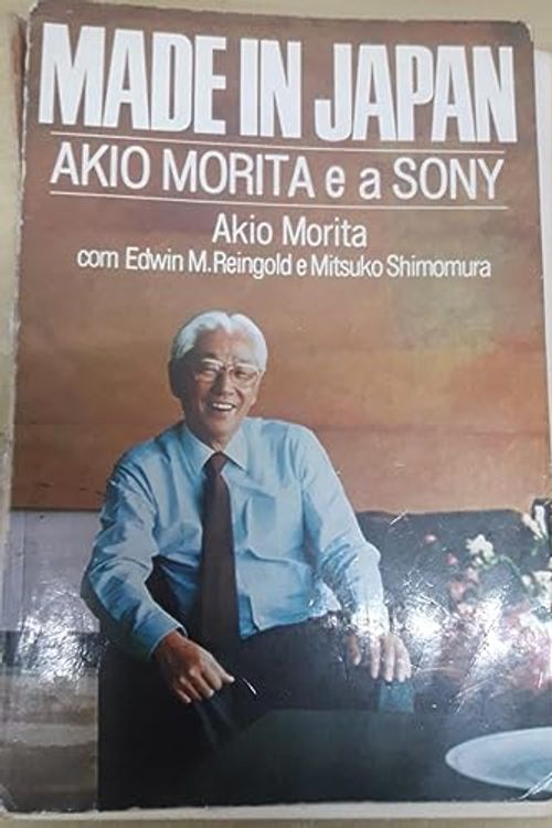 Cover Art for 9789684583764, Made in Japan: Akio Morita y Sony by Akio Morita