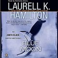 Cover Art for 9780143144311, Blue Moon by Laurell K. Hamilton