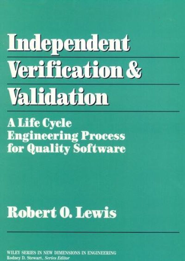Cover Art for 9780471570110, Independent Verification and Validation by Robert O. Lewis