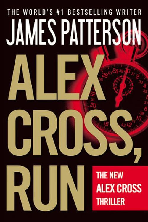 Cover Art for 9780316224239, Alex Cross, Run by James Patterson