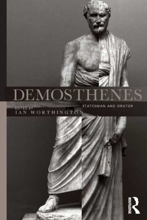 Cover Art for 9780415204576, Demosthenes: Statesman and Orator by Ian Worthington