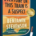 Cover Art for 9780063279070, Everyone On This Train Is A Suspect by Benjamin Stevenson