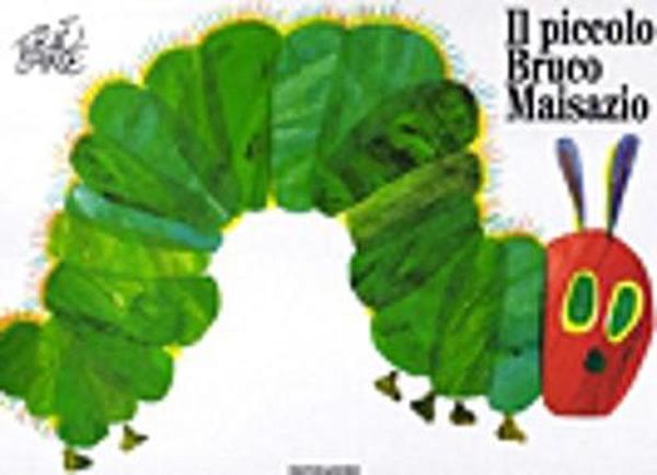 Cover Art for 9788804323327, Il Piccolo Bruco Maisazio by Eric Carle