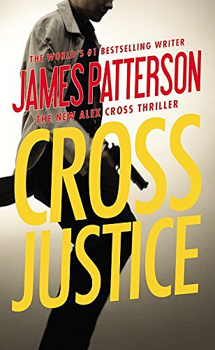 Cover Art for 9781455567744, CROSS JUSTICE by James Patterson