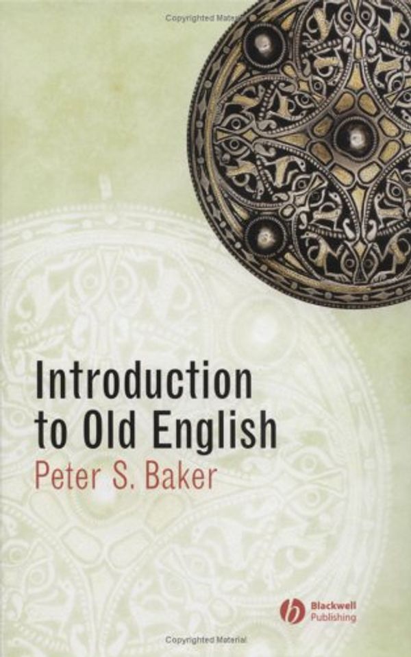 Cover Art for 9780631234531, An Introduction to Old English by Peter S. Baker