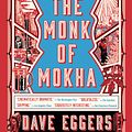 Cover Art for 9781101971444, The Monk of Mokha by Dave Eggers