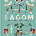 Cover Art for B06XRK4D59, Lagom: The Swedish Art of Balanced Living by Linnea Dunne