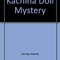 Cover Art for 9780671624743, The Kachina Doll Mystery by Carolyn Keene