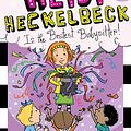 Cover Art for 9781481446327, Heidi Heckelbeck Is the Bestest Babysitter! by Wanda Coven