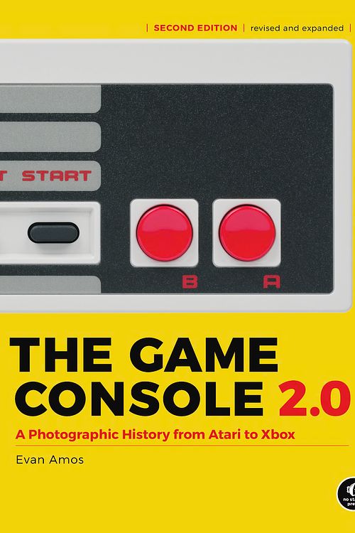 Cover Art for 9781718500600, The Game Console, 2nd Edition: A Photographic History from Atari to Xbox by Evan Amos