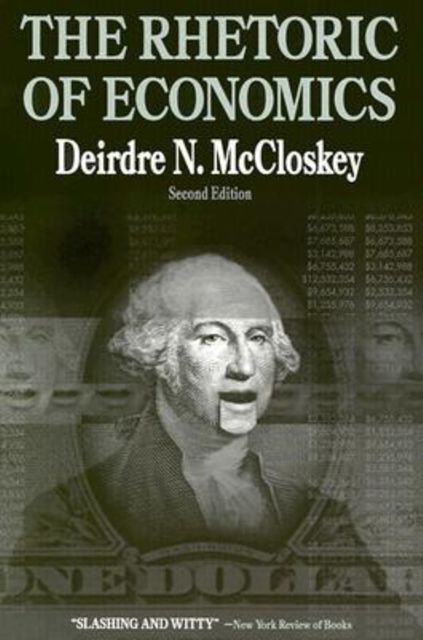 Cover Art for 9780299158149, The Rhetoric of Economics by Deirdre N. McCloskey