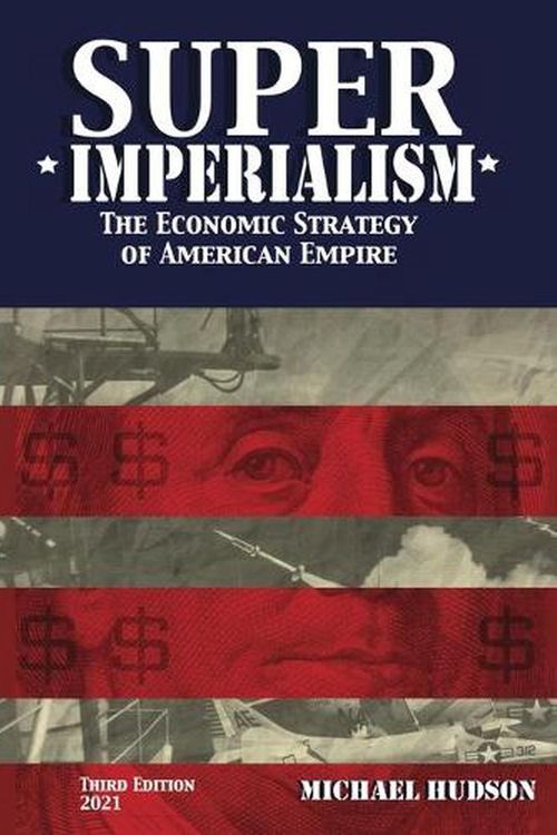 Cover Art for 9783981826081, Super Imperialism. The Economic Strategy of American Empire. Third Edition by Michael Hudson