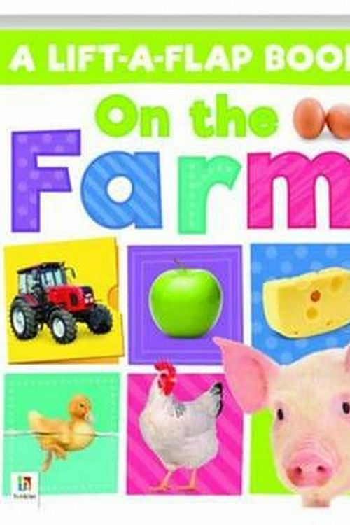 Cover Art for 9781488904899, On the Farm (refresh)Lift A Flap Series by Hinkler Books