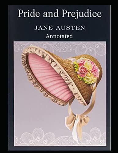 Cover Art for 9798836939427, Pride and Prejudice by Jane Austen (Annotated): pride and prejudice hardcover, pride and prejudice paperback, Young women Fiction, Domestic fiction, pride and prejudice book jane austen, by Jane Austen