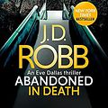 Cover Art for B09VQ1WZ6N, NEW-Abandoned in Death: An Eve Dallas thriller (In Death 54) by J.d. Robb