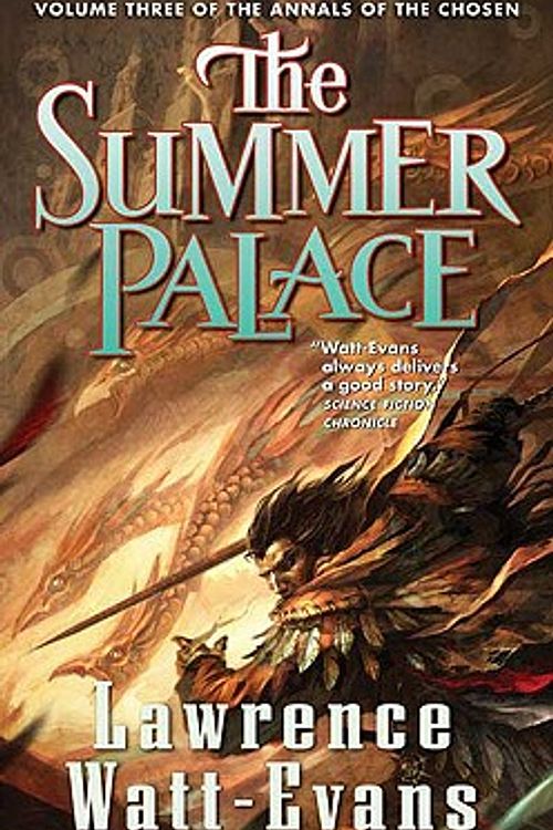 Cover Art for 9780765349033, The Summer Palace by Lawrence Watt-Evans