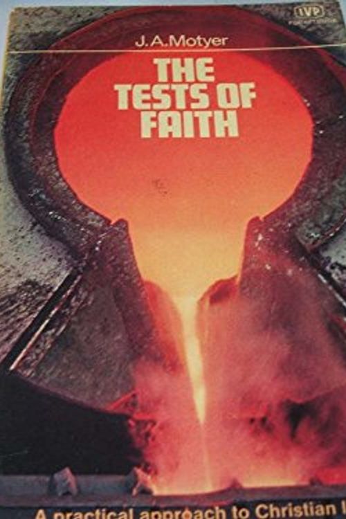 Cover Art for 9780851103495, Tests of Faith by J.A. Motyer