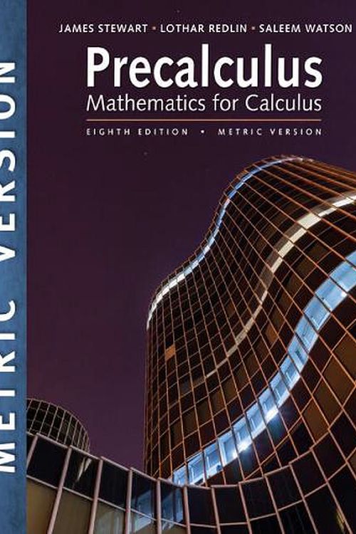 Cover Art for 9798214031811, Precalculus: Mathematics for Calculus, International Metric Edition by Lothar Redlin, Saleem Watson, James Stewart