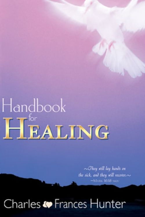 Cover Art for 9780883687055, Handbook for Healing by Charles Hunter, Frances Hunter