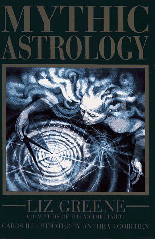 Cover Art for 9780671500948, Mythic Astrology by Liz Greene