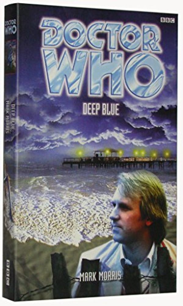 Cover Art for 9780563555711, Doctor Who: Deep Blue by Mark Morris